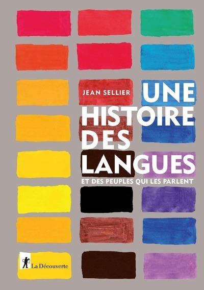 Une histoire des langues et des peuples qui les parlent - Jean Sellier - broché