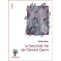 La seconde vie de clement garcin