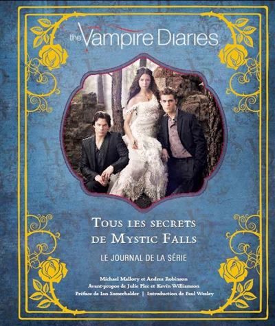 The Vampire Diaries - The Vampire Diaries - tous les secrets de Mystic