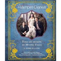 The Vampire Diaries, tous les secrets de Mystic Falls