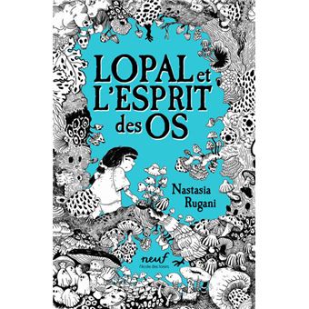 Lopal et l'Esprit des os