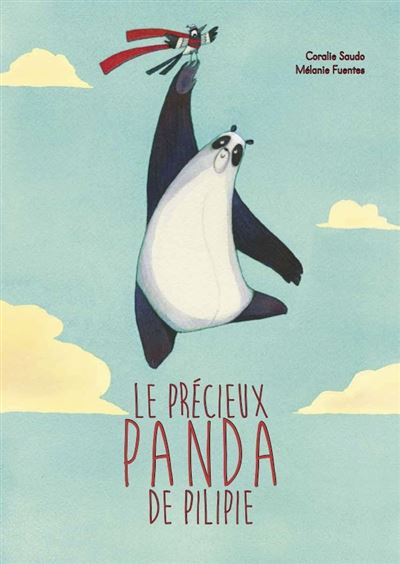 Le précieux panda de Pilipie - Coralie Saudo - D'eux - cartonné - Album jeunesse