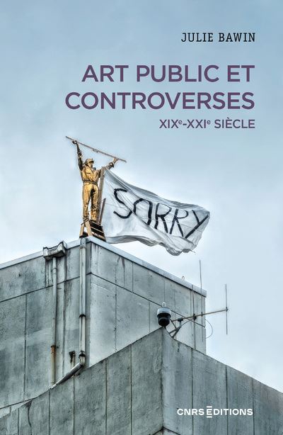 Art public et controverses - XIXe-XXIe siècle - Julie Bawin (2024)