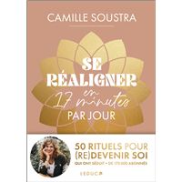 Se réaligner en 17 minutes par jour :  50 rituels pour (re)devenir soi