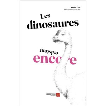 Les dinosaures existent encore - 1