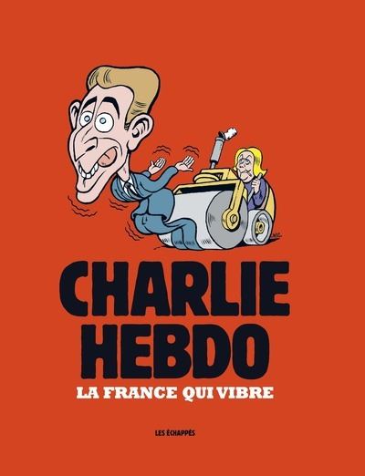 Charlie Hebdo - La France qui vibre 2024 - Collectif - Les Echappes - broché - Essai