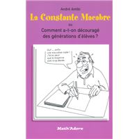 La Constante Macabre Ou Comment A-T-On Decourage Des Generations D'élèves