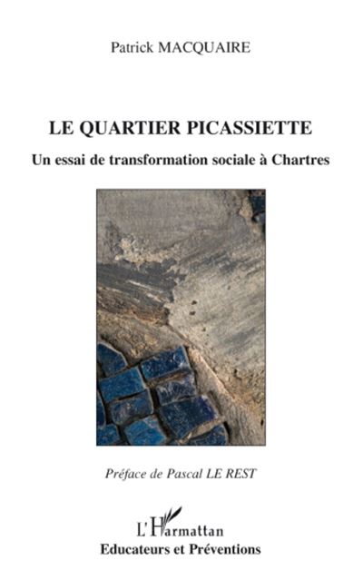 Le quartier Picassiette Un essai de transformation sociale a