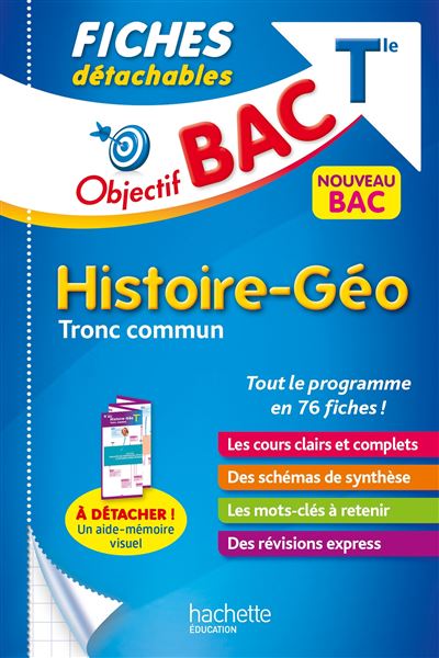 Objectif BAC Fiches détachables Histoire Géographie Tronc commun Terminale - Arnaud Leonard - Hachette Education - broché - Scolaire / Universitaire