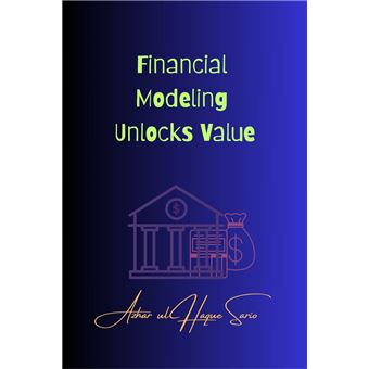 Financial Modeling Unlocks Value - 1