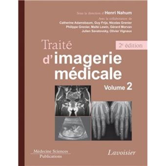 Traité d'imagerie médicale. Volume 2 (2° Éd.)