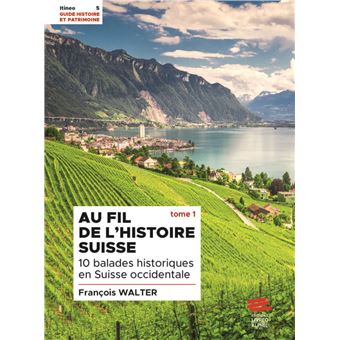 Au fil de l'histoire suisse. Tome 1