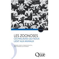 Les zoonoses - Ces maladies qui nous lient aux animaux