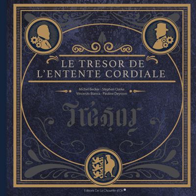 Le trésor de l'entente cordiale - Michel Becker - broché