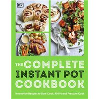 The Complete Instant Pot Cookbook