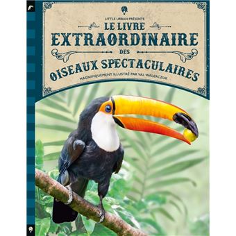 Le Livre Extraordinaire - Le Livre extraordinaire des oiseaux spectaculaires - 1