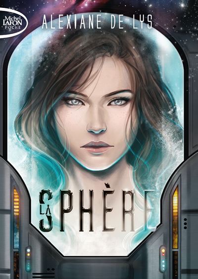 La Sphère - Alexiane de Lys - Michel Lafon Poche - Poche - Roman adolescent
