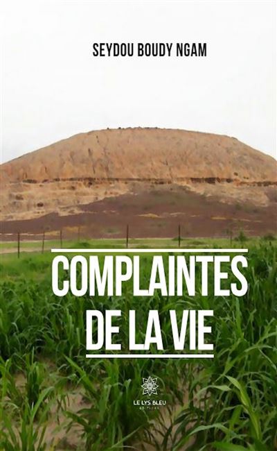 Complaintes de la vie - Seydou Boudy Ngam - Poche