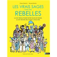 Les Vrais Sages -  : Les vrais sages sont des rebelles