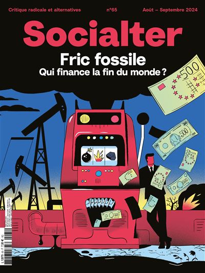 Socialter N°65 - L'argent fossile - Août-Septembre 2024 -  Collectif - broché