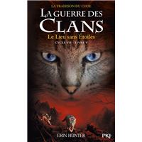 La guerre des clans - Cycle VII : La Trahison du code - Tome 5 Le lieu sans étoiles