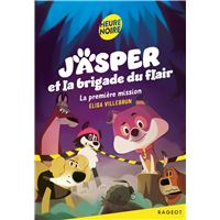 Jasper Et La Brigade Du Flair - Tome 1 : Jasper et la brigade du flair - La première mission