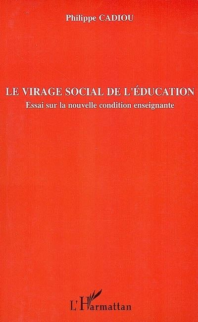 Le virage social de l'education Essai sur la nouvelle co