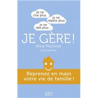 Je ne crie plus, je ne répète plus, je ne râle plus...je gère !