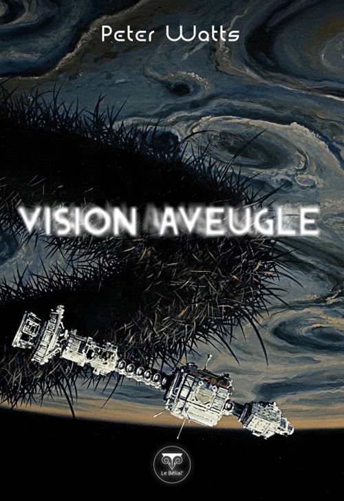 Vision aveugle - Gilles Goullet - Le Belial Eds - broché - Roman