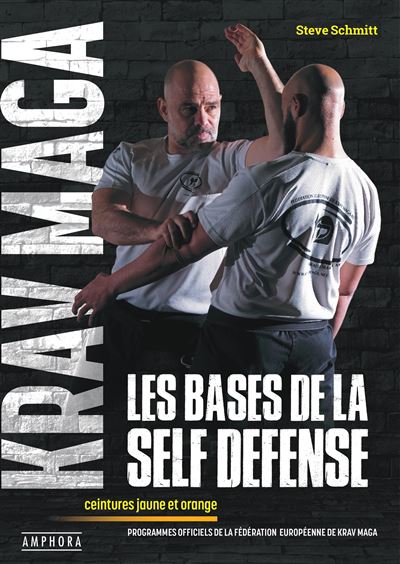 Krav Maga, les bases de la self-défense - Steve Schmitt (2023)
