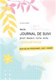 Mon journal de suivi pour mieux vivre avec l'endométriose