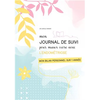 Mon journal de suivi pour mieux vivre avec l'endométriose