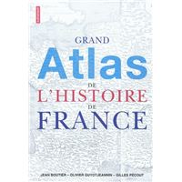 Grand atlas de l'histoire de France