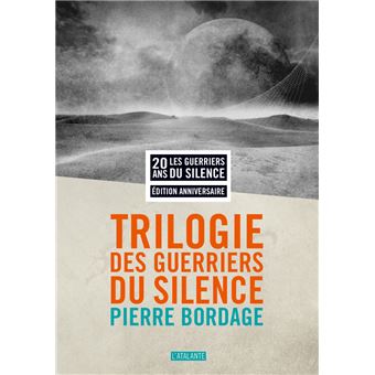 Les guerriers du silence - Les guerriers du silence, Edition anniversaire - 1