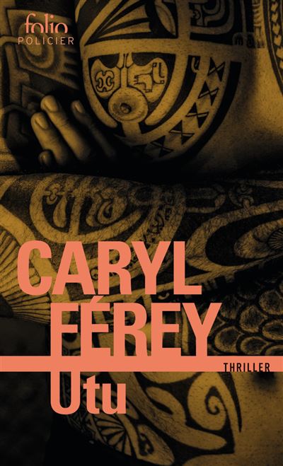 Utu Un thriller chez les Maoris - Caryl Ferey - Gallimard -