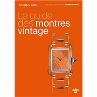 Le guide des montres vintage - Il est temps de vous faire plaisir