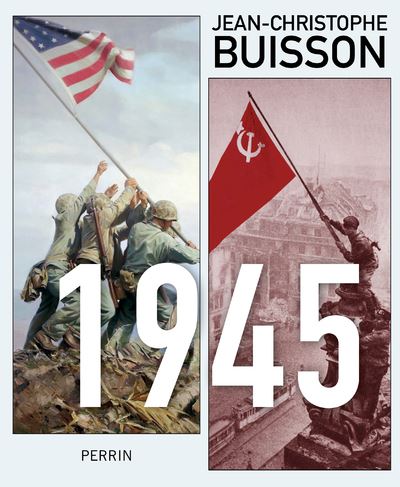 1945 - Jean Christophe Buisson - Perrin - relié - Beau livre