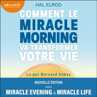 Comment le Miracle Morning va transformer votre vie - 1