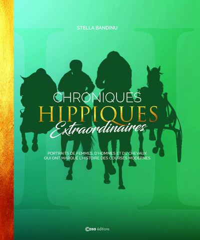 Chroniques hippiques extraordinaires - Stella Bandinu - Casa - relié - Beau livre - Casa
