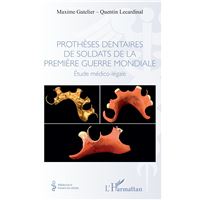 Prothèses dentaires de soldats de la Première Guerre Mondiale