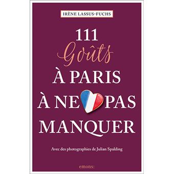 111 Goûts À Paris À Ne Pas Manquer