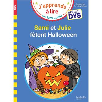 SAMI ET JULIE PREMIERES LECTUR - Sami et Julie - Spécial DYS (dyslexie) Sami & Julie fêtent Halloween - 1