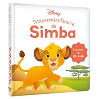 DISNEY BABY - Ma Première Histoire de Simba - L'histoire du film Le Roi Lion