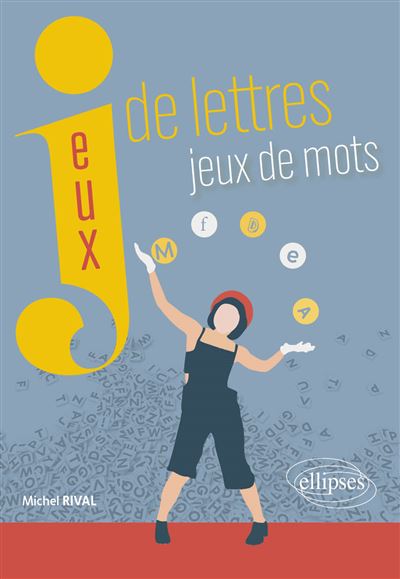 Jeux de lettres, jeux de mots - Michel Rival (2023)