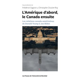 L'Amérique d'abord le Canada ensuite