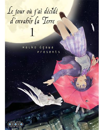 Le jour où j'ai décidé d'envahir la terre T01