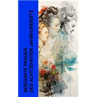 Berühmte Frauen des achtzehnten Jahrhunderts