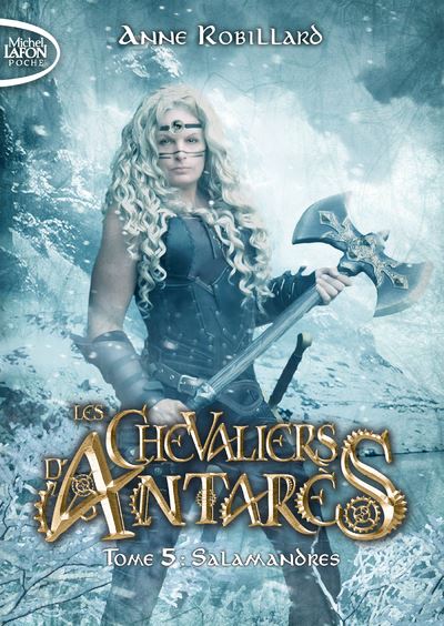 Les chevaliers d'Antarès - Tome 5 Salamandres - Anne Robillard - Michel Lafon Poche - Poche - Roman adolescent