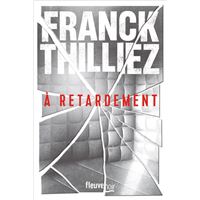À retardement : Nouveauté Franck Thilliez 2025 avec contenu bonus - L'auteur de thriller préféré des français - Une enquête de Sharko et de son équipe