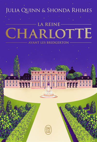 La chronique des Bridgerton - La reine Charlotte Avant les Bridgerton-Édition brochée - Shonda Rhimes - J'ai Lu - broché - Roman